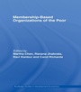 Cover: Membership Based Organizations of the Poor - Routledge