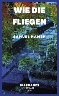 Abbildung von: Wie die Fliegen - Diaphanes