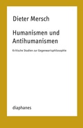 Cover: Humanismen und Antihumanismen - Diaphanes