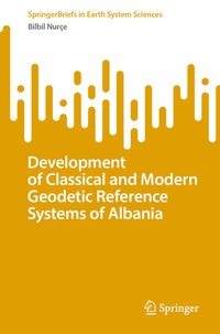 Enlarge image Cover: Development of Classical and Modern Geodetic Reference Systems of Albania - Springer