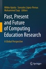 Cover: Past, Present and Future of Computing Education Research - Springer