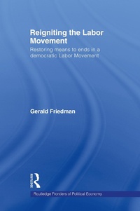 Enlarge image Cover: Reigniting the Labor Movement - Routledge