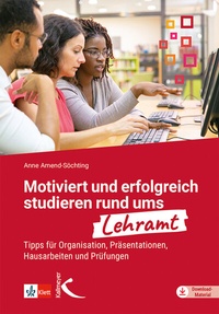 Abbildung von: Motiviert und erfolgreich studieren rund ums Lehramt - Kallmeyer