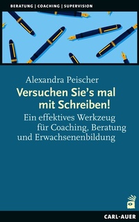 Abbildung von: Versuchen Sie's mal mit Schreiben! - Carl-Auer Verlag