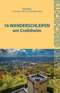 Abbildung von: 16 Wanderschleifen um Crailsheim - Schmidt, Philipp