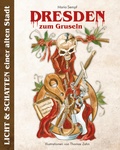 Cover: Dresden zum Gruseln - Emil Verlag Dresden