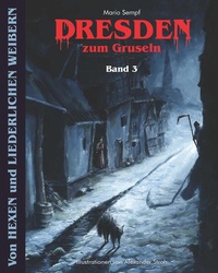 Enlarge image Cover: Dresden zum Gruseln - Emil Verlag Dresden