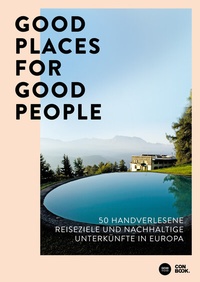 Abbildung von: Good Places for Good People - Conbook Medien