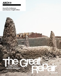 Enlarge image Cover: ARCH+ The Great Repair: Politics for a Society of Repair- A Reader - Spector Books
