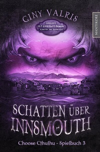Abbildung von: Choose Cthulhu 3 - Schatten über Insmouth - Mantikore-Verlag