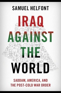 Enlarge image Cover: Iraq against the World - Oxford University Press Inc