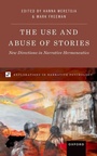 Cover: The Use and Abuse of Stories - Oxford University Press Inc