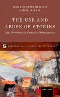 Cover: The Use and Abuse of Stories - Oxford University Press Inc