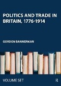 Cover: Politics and Trade in Britain, 1776-1914 - Routledge