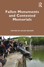 Cover: Fallen Monuments and Contested Memorials - Routledge