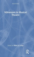 Cover: Milestones in Musical Theatre - Routledge