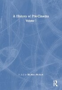 Abbildung von: A History of Pre-Cinema V1 - Routledge