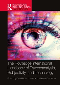Abbildung von: The Routledge International Handbook of Psychoanalysis, Subjectivity, and Technology - Routledge