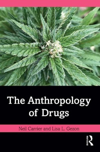 Abbildung von: The Anthropology of Drugs - Routledge