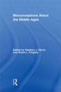 Cover: Misconceptions About the Middle Ages - Routledge