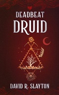 Cover: Deadbeat Druid - Blackstone Publishing