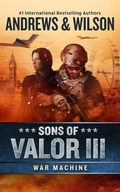 Cover: Sons of Valor III: War Machine - Blackstone Publishing
