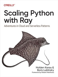 Enlarge image Cover: Scaling Python with Ray - O'Reilly