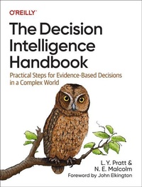 Enlarge image Cover: The Decision Intelligence Handbook - O'Reilly