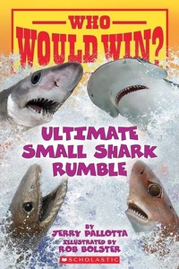Enlarge image Cover: Who Would Win?: Ultimate Small Shark Rumble - Scholastic US