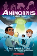 Cover: The Message: The Graphic Novel (Animorphs #4) - Scholastic US