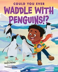 Enlarge image Cover: Could You Ever Waddle with Penguins!? - Scholastic US