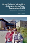 Cover: Road Scholar's Pueblos of the Ancients Tour, September 2022 - Lulu.com
