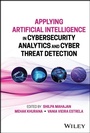 Cover: Applying Artificial Intelligence in Cybersecurity Analytics and Cyber Threat Detection - Wiley