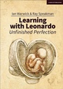 Cover: Learning With Leonardo: Unfinished Perfection: Making children cleverer: what does Da Vinci tell us? - John Catt