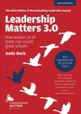 Cover: Leadership Matters 3.0: How Leaders At All Levels Can Create Great Schools - John Catt