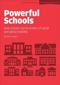 Cover: Powerful Schools: Schools as drivers of social and global mobility - John Catt