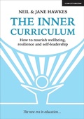 Cover: The Inner Curriculum: How to develop Wellbeing, Resilience & Self-leadership - John Catt
