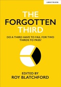 Cover: The Forgotten Third: Do one third have to fail for two thirds to succeed? - John Catt