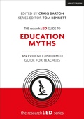 Cover: The researchED Guide to Education Myths: An evidence-informed guide for teachers - John Catt