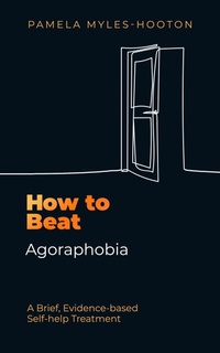 Enlarge image Cover: How to Beat Agoraphobia - Robinson