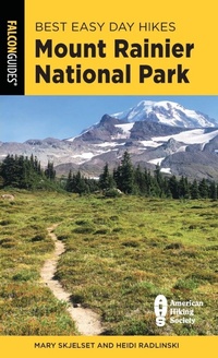 Abbildung von: Best Easy Day Hikes Mount Rainier National Park - Falcon Guides