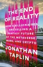 Cover: The End of Reality - PublicAffairs