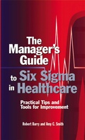 Cover: The Manager's Guide to Six Sigma in Healthcare - ASQ Quality Press