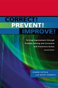 Cover: Correct! Prevent! Improve! - ASQ Quality Press