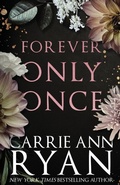 Cover: Forever Only Once - Carrie Ann Ryan