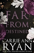 Cover: Far From Destined - Carrie Ann Ryan