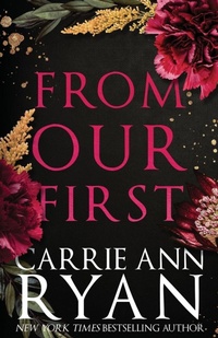 Enlarge image Cover: From Our First - Carrie Ann Ryan
