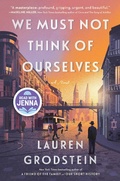Cover: We Must Not Think of Ourselves - Algonquin Books