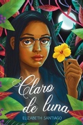 Cover: Claro de Luna (the Moonlit Vine) - Tu Books