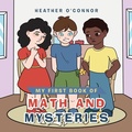 Cover: My First Book of Math and Mysteries - Xlibris Us